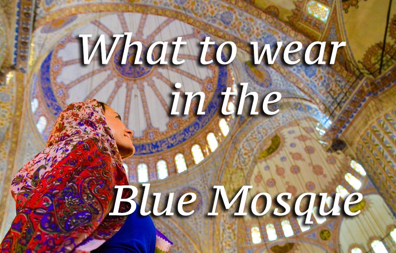 What to wear in the blue mosque