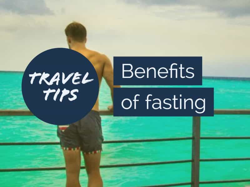 Benefits of fasting during travel