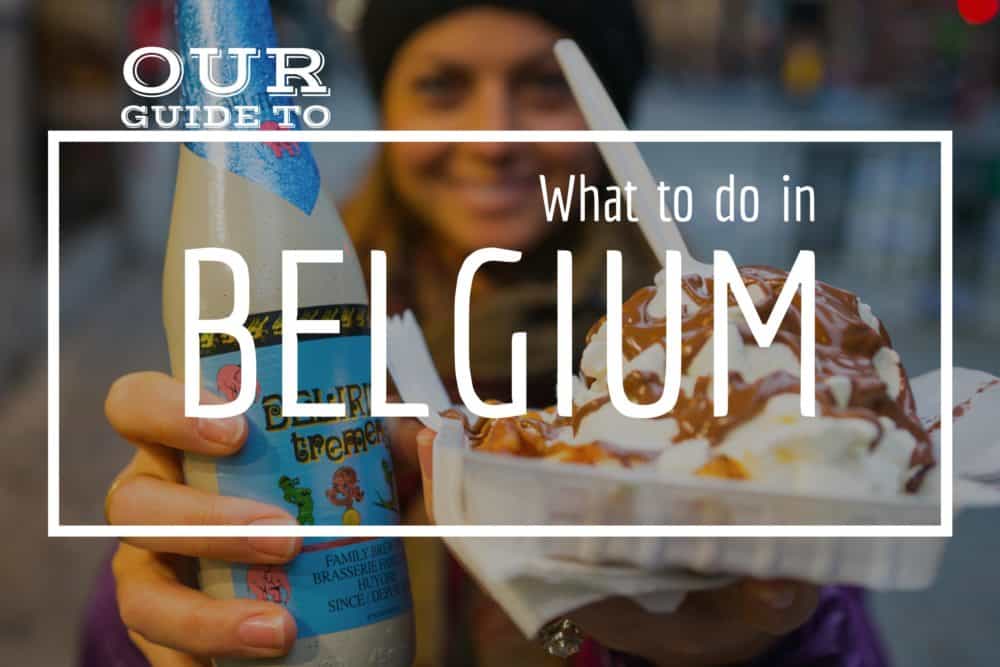 What to do in belgium and things to do in belgium