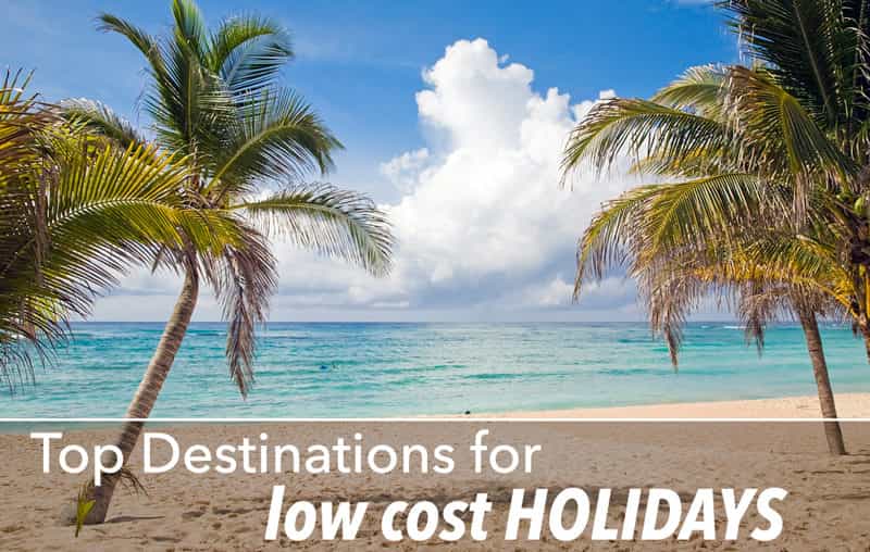 Top Destination for low cost holidays