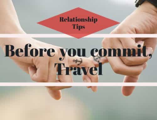 Relationship Tips: Take a Trip Before you Commit