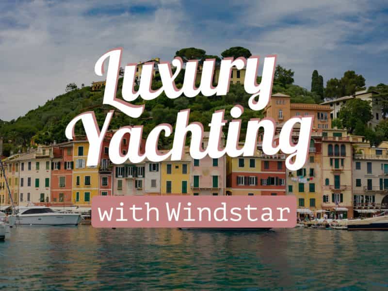 Luxury Yachting with Windstar Cruises