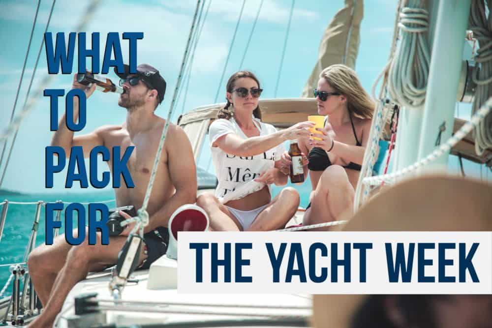 What to pack for the yacht week