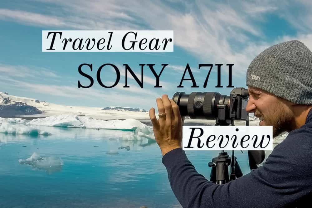 Travel Gear Sony a7II Camera Review