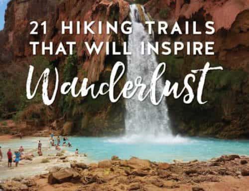 21 Hiking Trails That Will Inspire Wanderlust