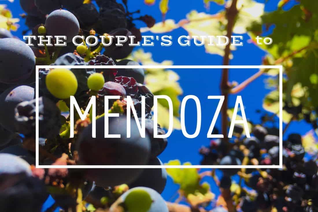 The couples guide to Mendoza and what to do in mendoza