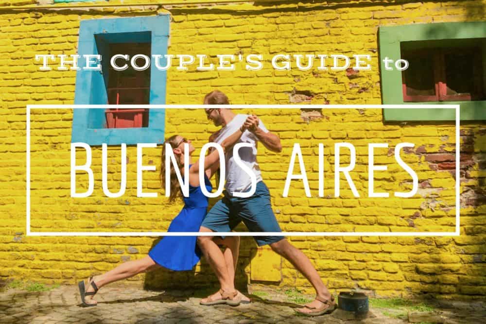 The couples guide to buenos aires and what to do in buenos aires