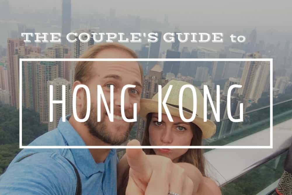 The couples guide to hong kong and what to do in hong kong