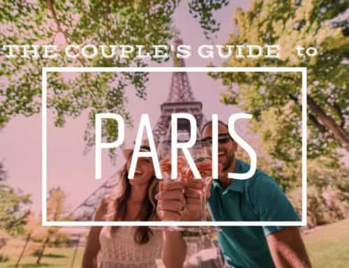 The Couple’s Guide: Things to Do in Paris