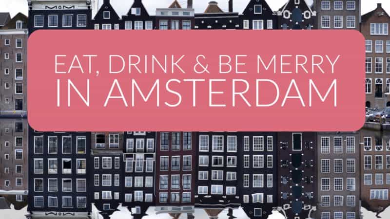 eat-drink-&-be-merry-in-amsterdam