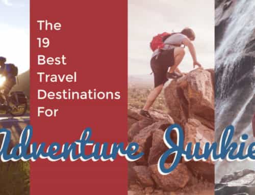 The 19 Best Travel Destinations for Adventure Junkies