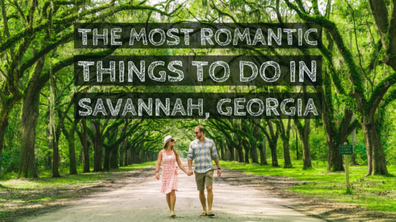 The Most Romantic Things to do in Savannah Georgia