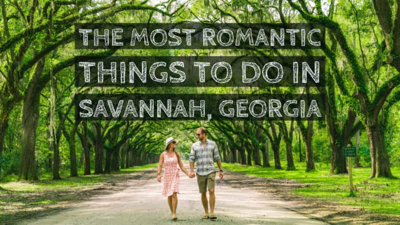 Romantic Things to Do in Savannah