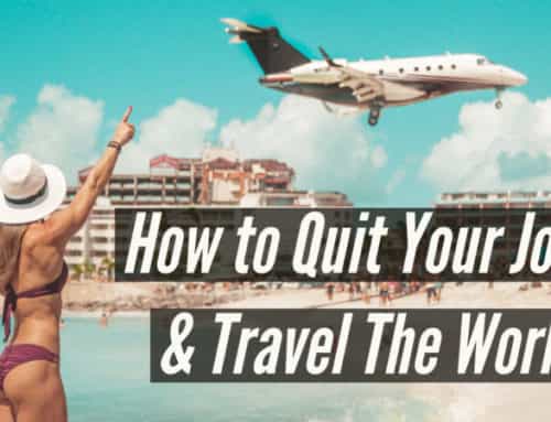How to Quit Your Job to Travel the World