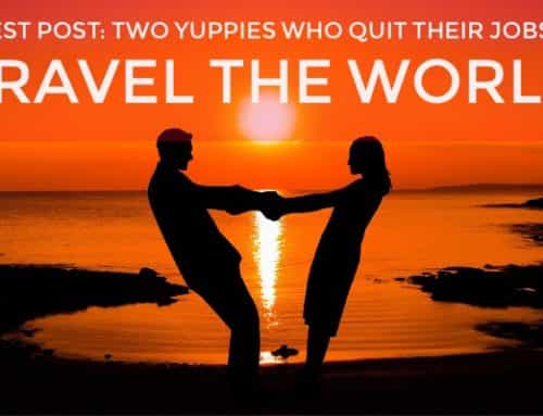 Guest Post: Two Yuppies Who Quit Their Jobs to Travel the World for a Year