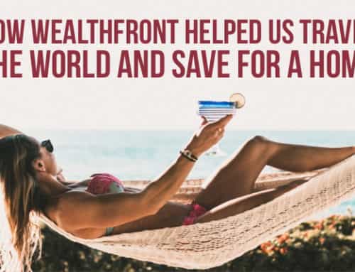 How Wealthfront Helped us Travel the World and Still Save for a Home