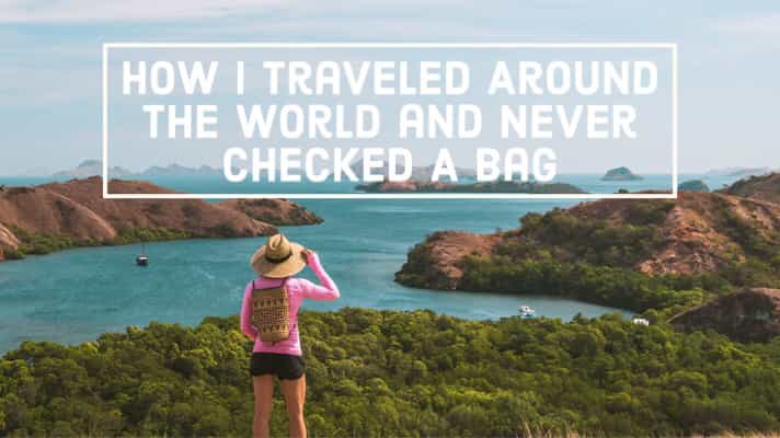 Travel the World & Never Check a Bag