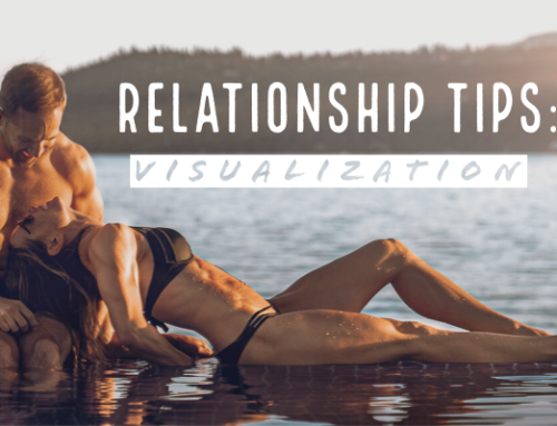 Relationship Tips: Using Visualization In Your Relationship