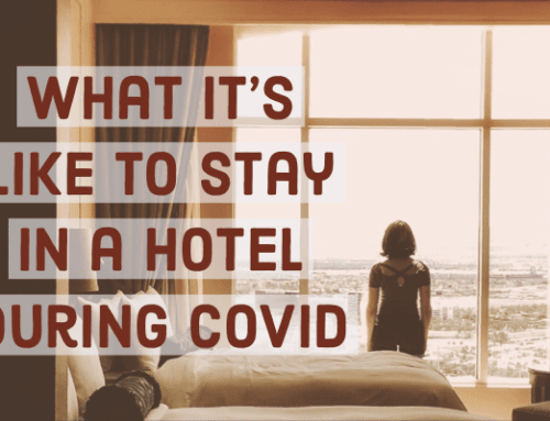 What It’s Like to Stay In a Hotel During COVID