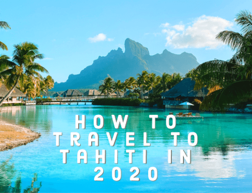 Americans can Travel to Tahiti, French Polynesia, and Bora Bora