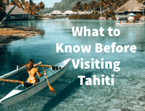Things to Know Before Going to Tahiti, French Polynesia