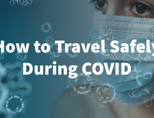 COVID TRAVEL: How to Travel Safely During COVID