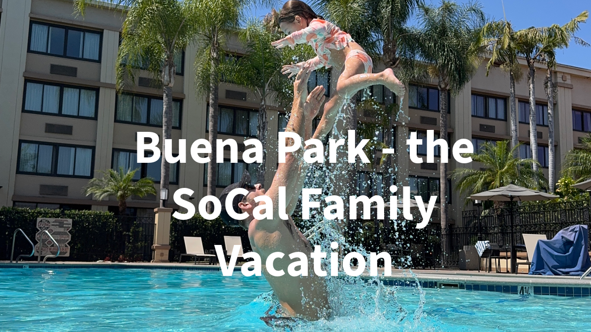 buena-park-family-vacation